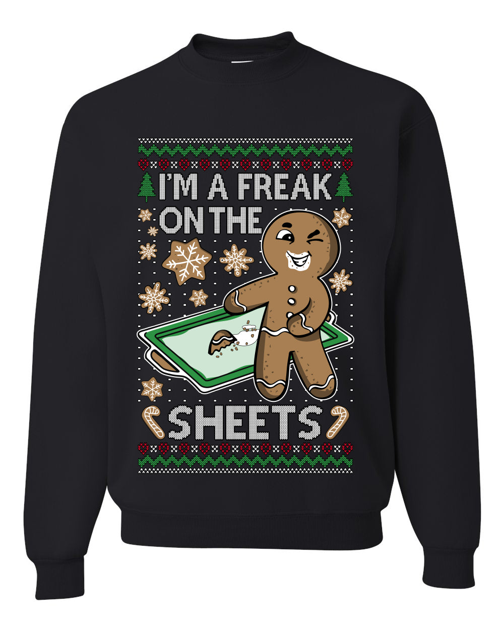 I'm A Freak On The Sheets, Unisex Ugly Christmas Sweater, Crewneck Sweatshirts