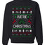 We're Christmas, Unisex Ugly Christmas Sweater, Crewneck Sweatshirts