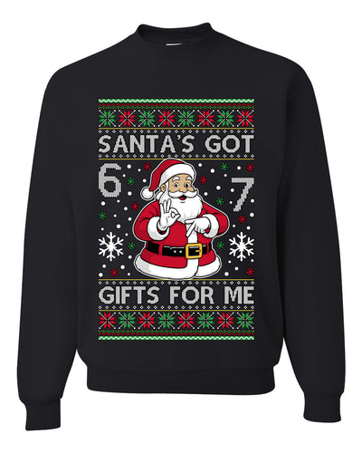 Santa's Got 6 7 Gifts For Me, Unisex Ugly Christmas Sweater Crewneck Sweatshirts