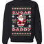 Sugar Daddy Santa, Unisex Ugly Christmas Sweater Crewneck Sweatshirts