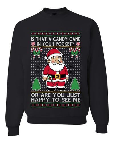 Is That A Candy Cane In Your Pocket Naughty Santa, Unisex Ugly Christmas Sweater, Crewneck Sweatshirts