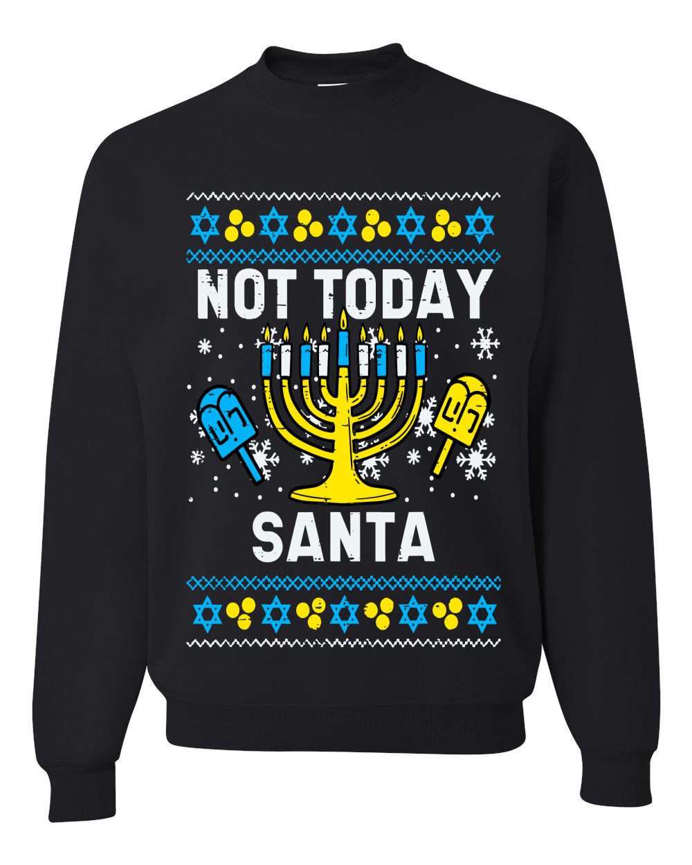 Not Today Santa Menorah Hanukkah, Unisex Ugly Christmas Sweater, Crewneck Sweatshirts
