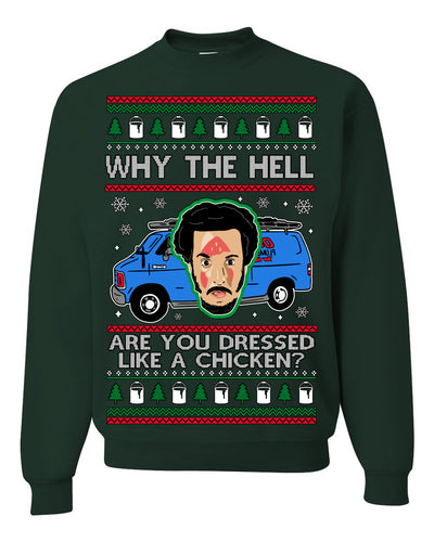 Why the Hell are You Dressed Like a Chicken? Funny Movie Ugly Christmas Sweater