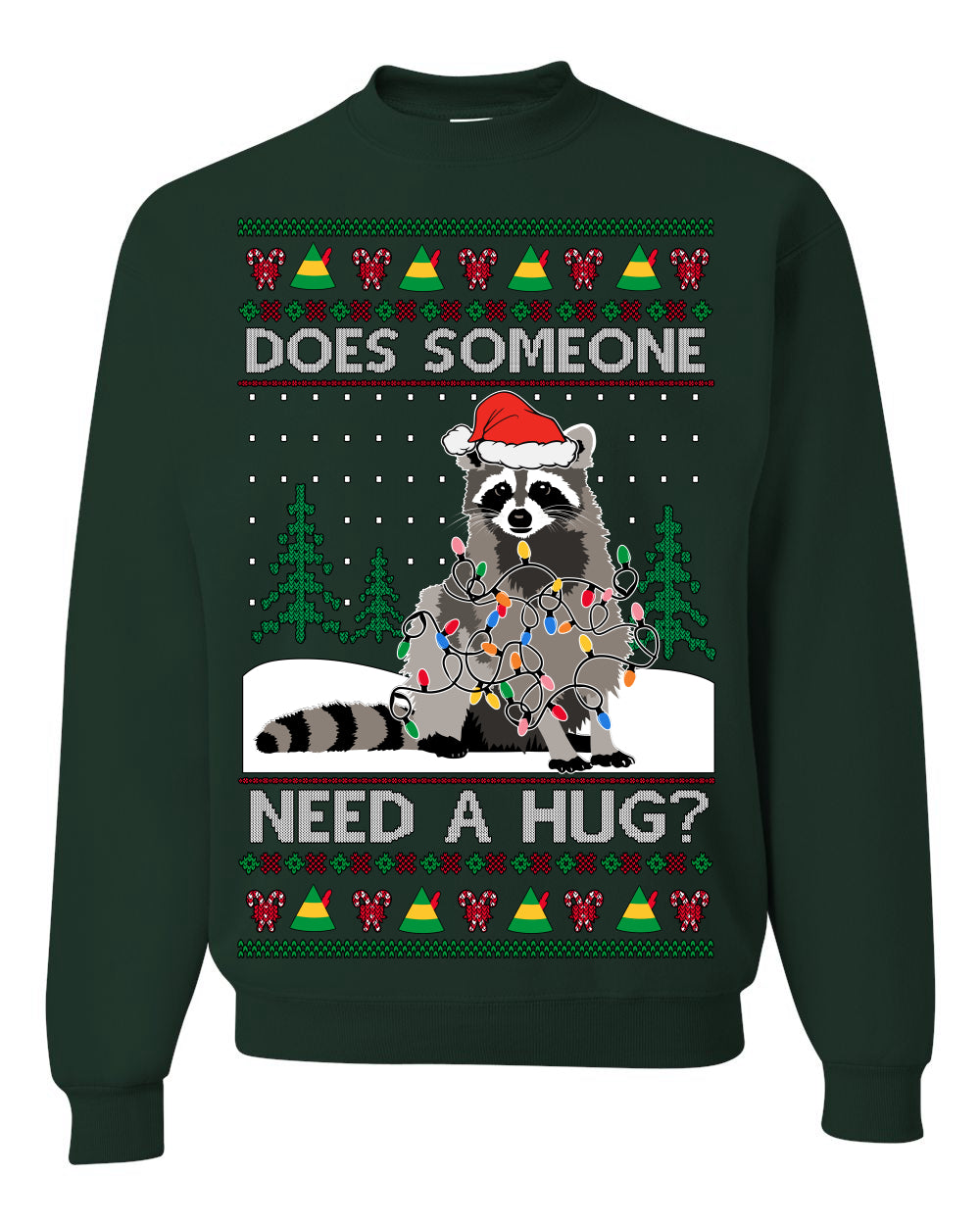 Does Someone Need a Hug? Cute Raccoon Ugly Christmas Sweater Crewneck Sweatshirt