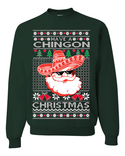 Have a Chingon Christmas Funny Spanish Saying Ugly Christmas Sweater Crewneck Sweatshirt