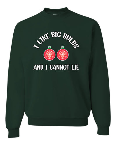 I Like Big Bulbs and I Cannot Lie | Funny Ugly Christmas Sweater Crewneck Sweatshirt