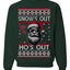 Snow's Out Hos Out | Funny Santa Claus Ugly Christmas Sweater Crewneck Sweatshirt