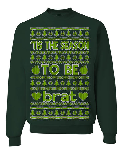 Tis the Season to Be Brat Green Text, Xmas Viral Meme Music Rave Concert Merch Ugly Christmas Sweater Crewneck Sweatshirt