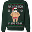Ask Your Mom If I'm Real Funny, Funny Dirty Inappropriate Censored Santa Claus Ugly Christmas Sweater Crewneck Sweatshirt