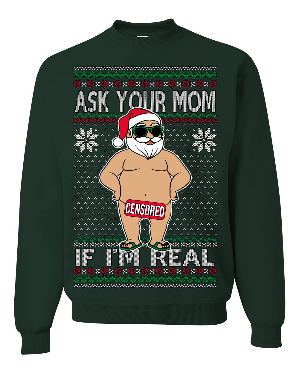 Ask Your Mom If I'm Real Funny Censored Santa Claus Ugly Christmas Sweater Crewneck Sweatshirt