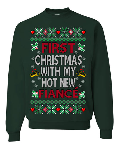 First Christmas With My Hot New Fiance Classic Newlywed Ugly Christmas Sweater Crewneck Sweatshirt