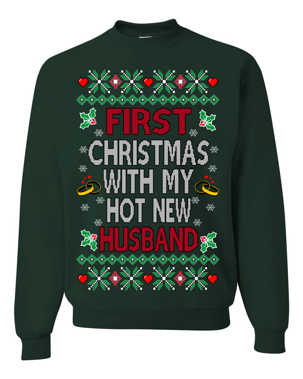 First Christmas With My Hot New Husband Classic Newlywed Ugly Christmas Sweater Crewneck Sweatshirt
