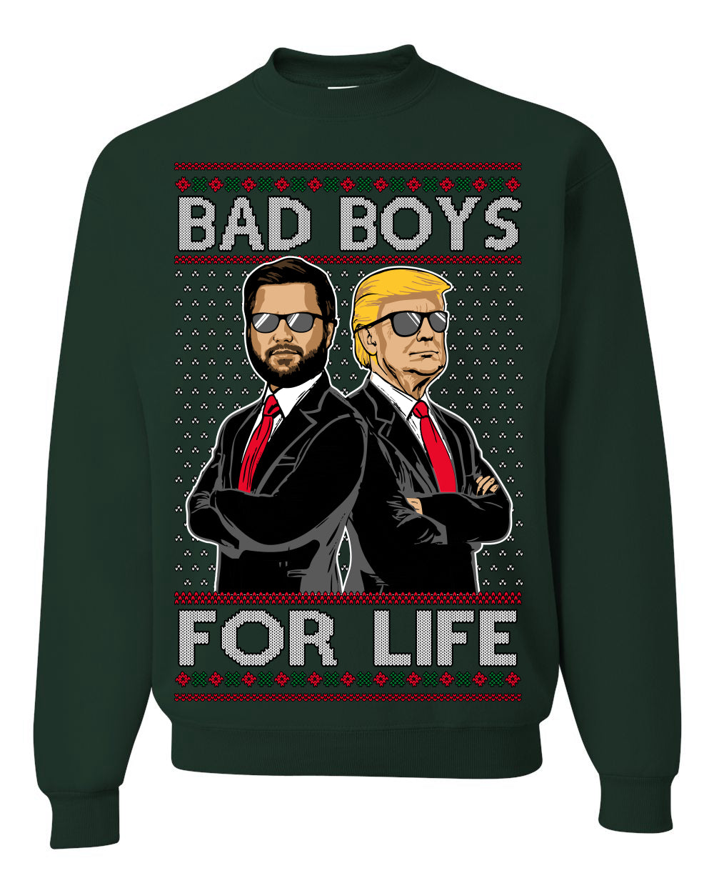 Bad Boys for Life Donald Trump JD Vance Funny 90s Movie Ugly Christmas Sweater Crewneck Sweatshirt