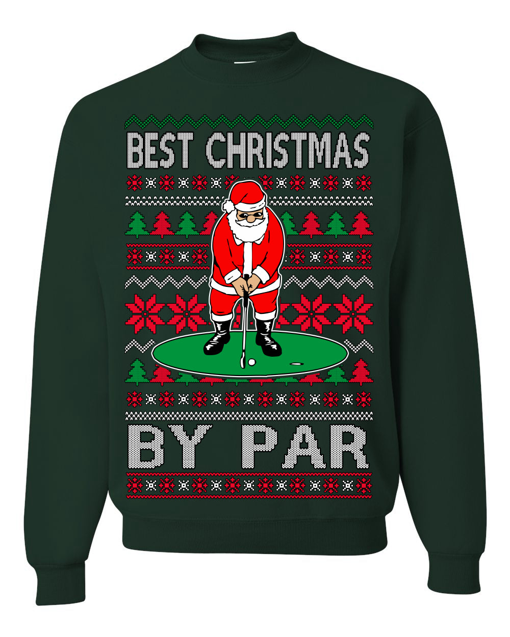 Best Christmas By Par Funny Santa Golfing Pun Sports Golf Ugly Christmas Sweater Crewneck Sweatshirt