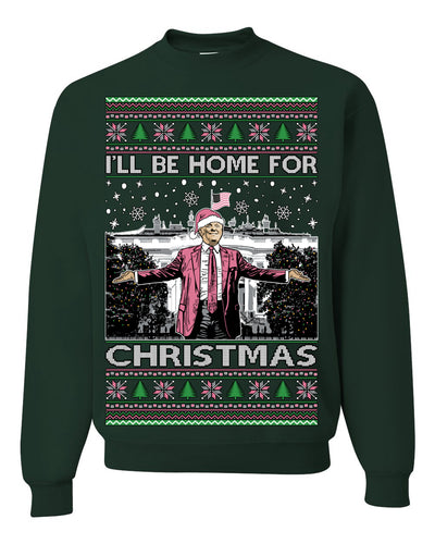 I'll Be Home For Christmas Pink Suit | Funny Santa Clause President Donald Trump Xmas Sweaters Crewneck Sweatshirts