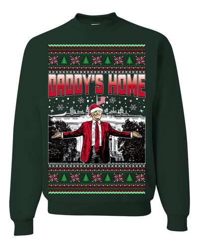 Daddy's Home Red Suit, I'll Be Home For Christmas | Funny Santa Clause President Donald Trump Xmas Sweaters Crewneck Sweatshirt