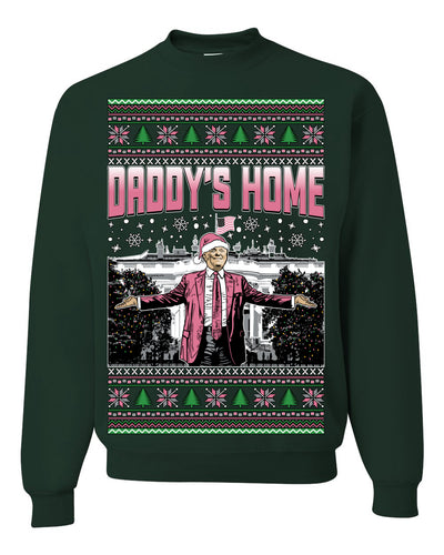 Daddy's Home Pink Suit, I'll Be Home For Christmas | Funny Santa Clause President Donald Trump Xmas Sweaters Crewneck Sweatshirt