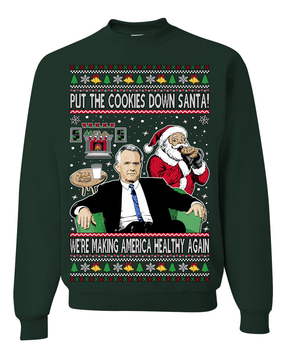 Put the Cookies Down Make America Healthy Again RFK Ugly Christmas Sweater Crewneck Sweatshirt