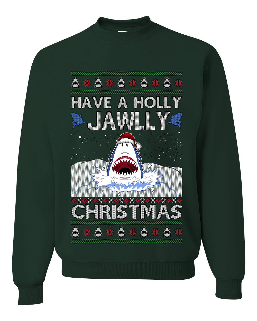 Have a Holly Jawlly Christmas, Cute Shark, Ugly Christmas Sweater, Crewneck Sweatshirts