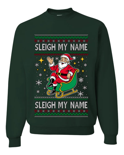 Sleigh My Name Sleigh My Name, Pop Singers, Song Lyrics Pun, Santa Sleigh, Ugly Christmas Unisex Sweater, Crewneck Sweatshirts