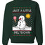 Just A Little Meltdown, Unisex Ugly Christmas Sweater Crewneck Sweatshirts