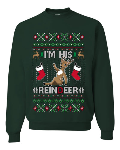 I'm His Reindeer, Unisex Ugly Christmas Sweater Crewneck Sweatshirts