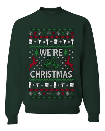 We're Christmas, Unisex Ugly Christmas Sweater, Crewneck Sweatshirts