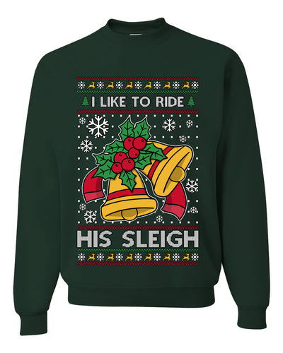 I Like To Ride His Sleigh, Unisex Ugly Christmas Sweater, Crewneck Sweatshirts