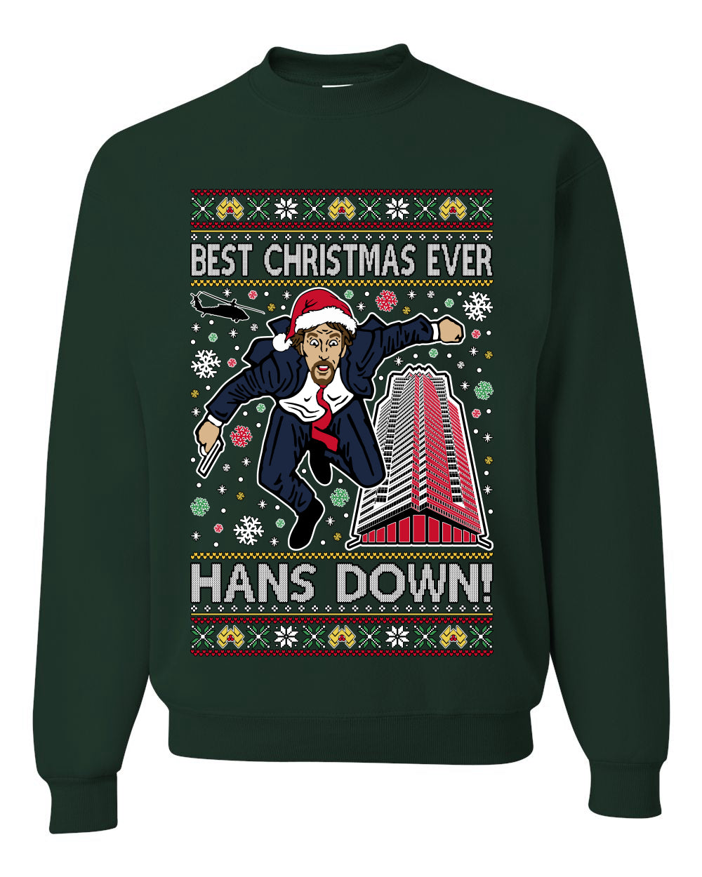 Die Hard Best Christmas Ever Hans Down Nakatomi, Unisex Ugly Christmas Sweater, Crewneck Sweatshirts