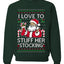 I Love To Stuff Her Stocking, Unisex Ugly Christmas Sweater, Crewneck Sweatshirts
