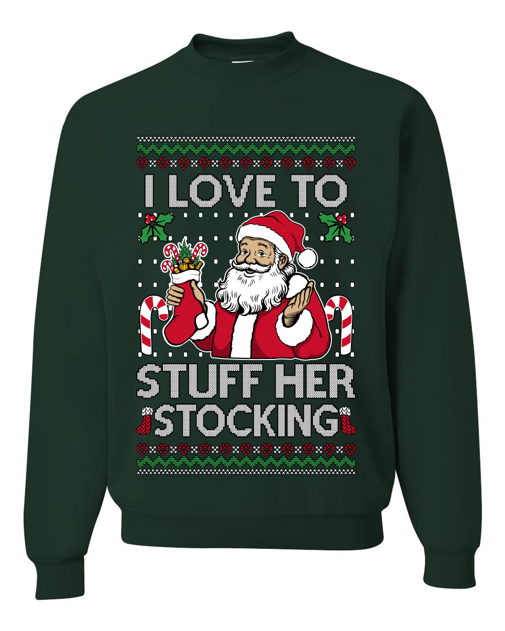 I Love To Stuff Her Stocking, Unisex Ugly Christmas Sweater, Crewneck Sweatshirts