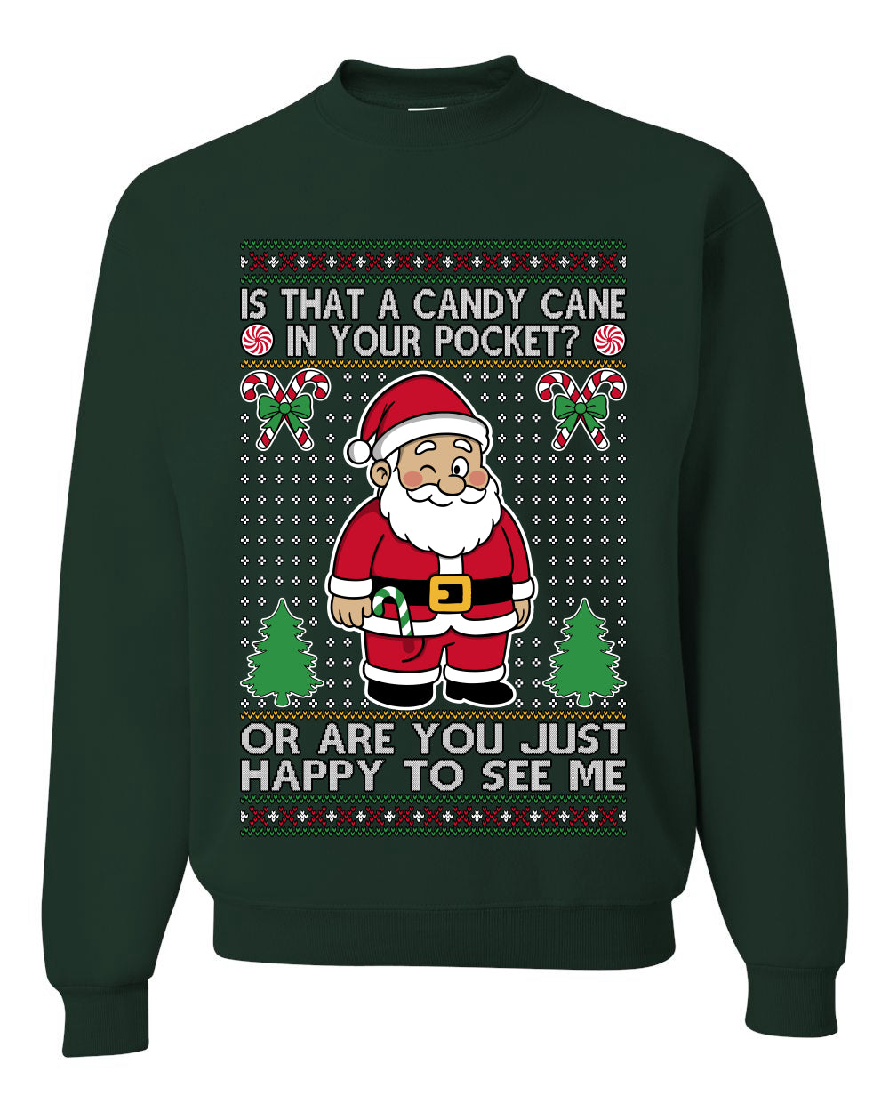 Is That A Candy Cane In Your Pocket Naughty Santa, Unisex Ugly Christmas Sweater, Crewneck Sweatshirts
