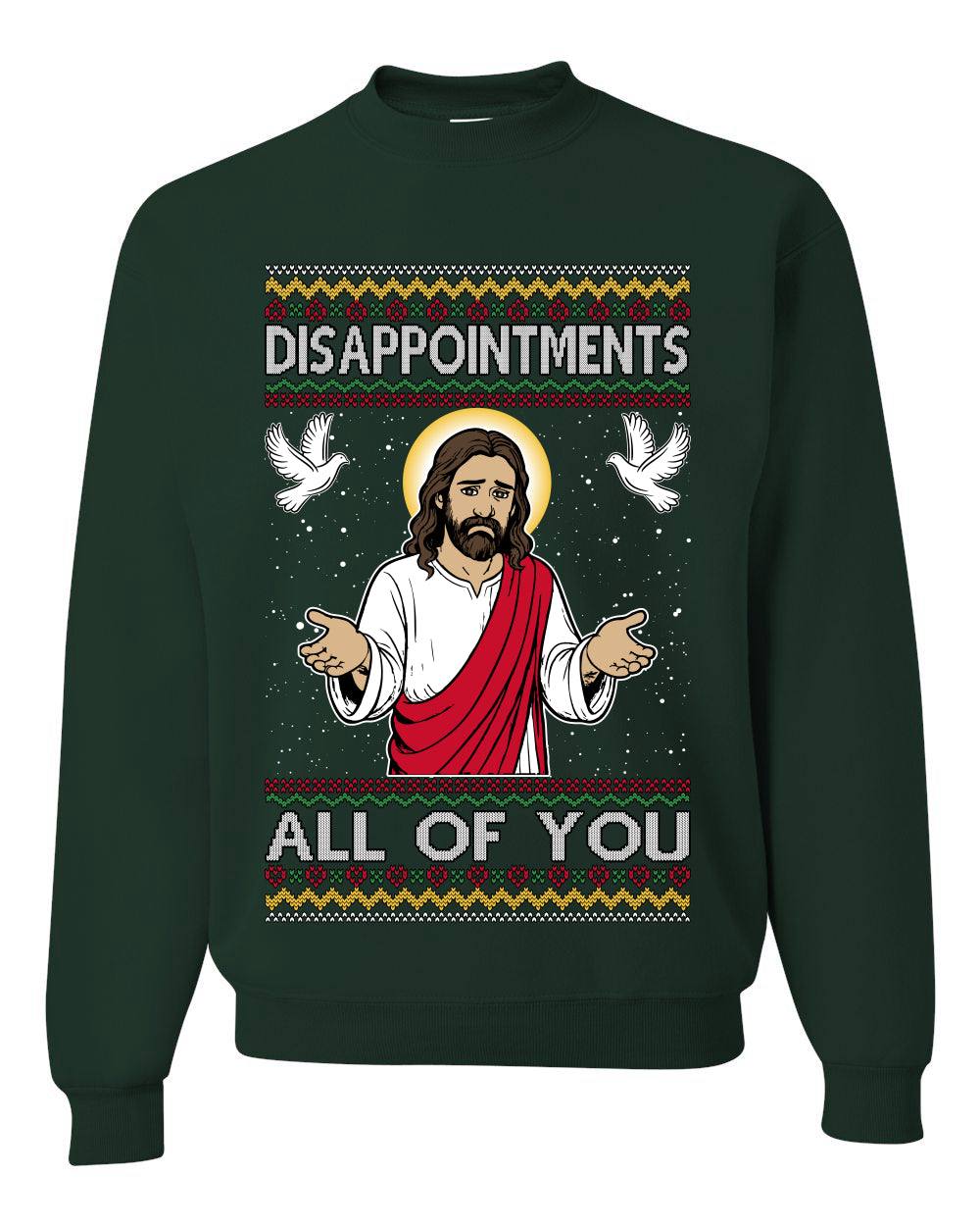 Disappointments All Of You Jesus, Unisex Ugly Christmas Sweater Crewneck Sweatshirts