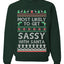 Most Likely To Get Sassy With Santa, Unisex Ugly Christmas Sweater, Crewneck Sweatshirts