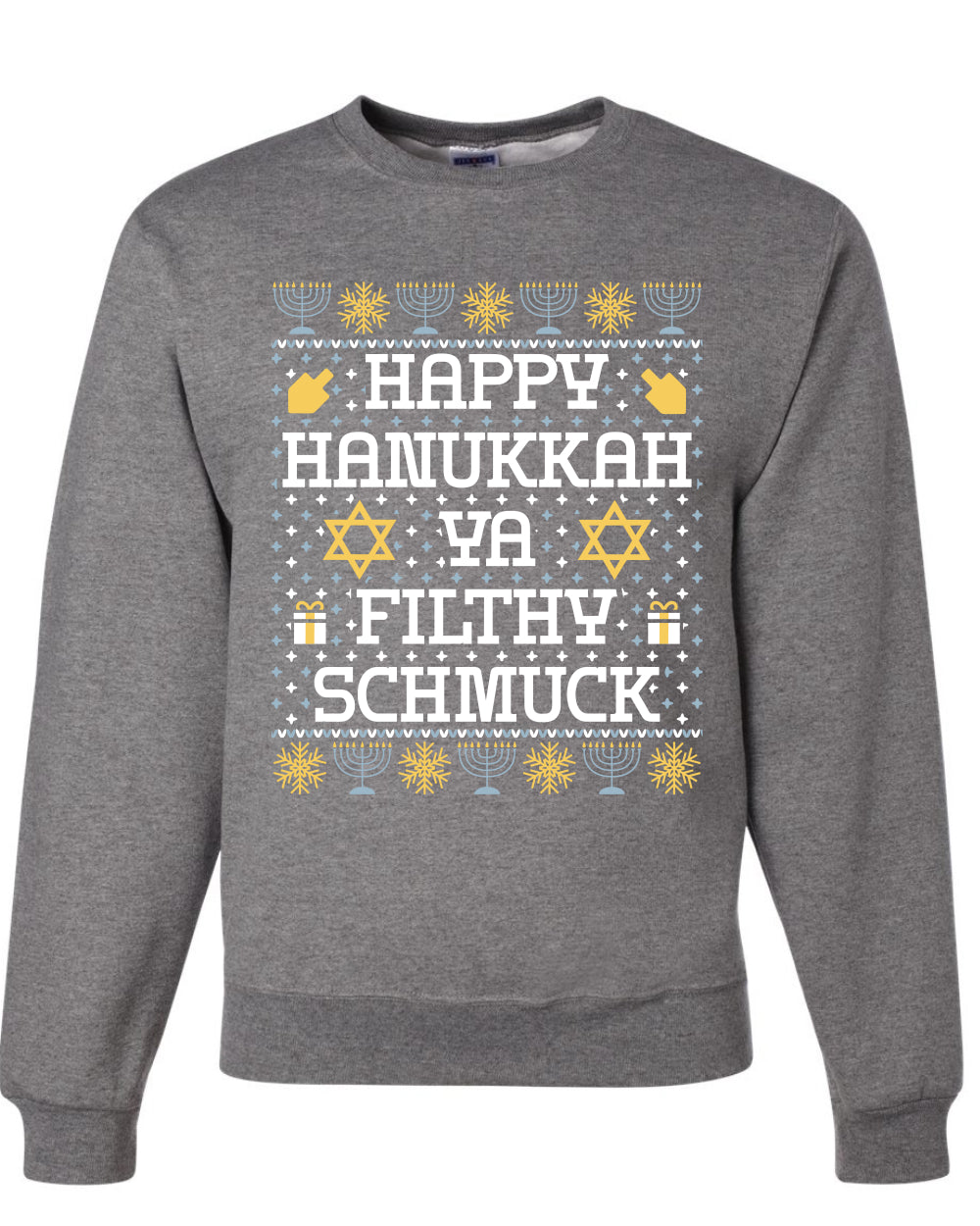 Happy Hanukkah Ya Filthy Schmuck, Unisex Ugly Christmas Sweater, Crewneck Sweatshirts