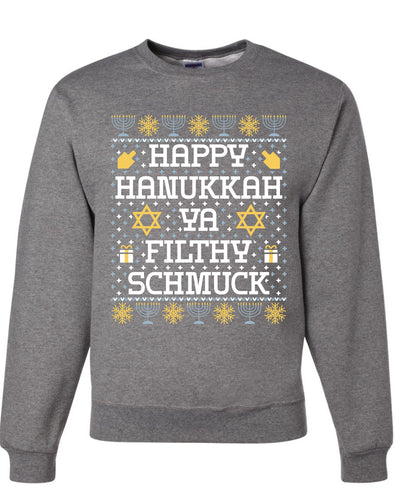 Happy Hanukkah Ya Filthy Schmuck, Unisex Ugly Christmas Sweater, Crewneck Sweatshirts
