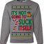 It's Not Going to Suck Itself Funny Candy Cane Ugly Christmas Sweater Crewneck Sweatshirt