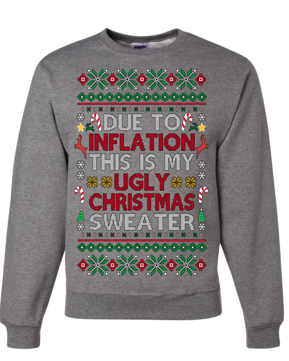 Due to Inflation This is My Ugly Christmas Sweater | Funny Ugly Christmas Sweater Crewneck Sweatshirt