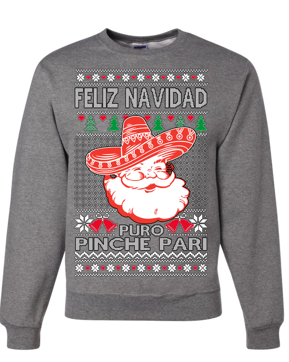 Feliz Navidad Puro Pinche Pari Funny Spanish Song Ugly Christmas Sweater Crewneck Sweatshirt