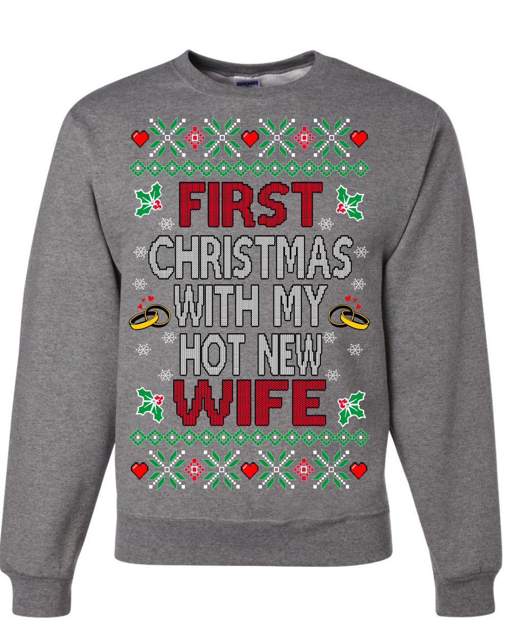 First Christmas With My Hot New Wife Classic Newlywed Ugly Christmas Sweater Crewneck Sweatshirt