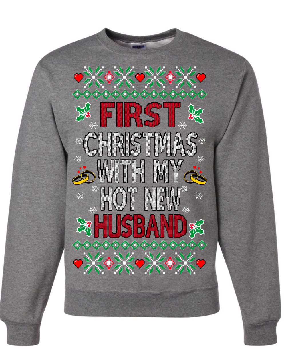 First Christmas With My Hot New Husband Classic Newlywed Ugly Christmas Sweater Crewneck Sweatshirt