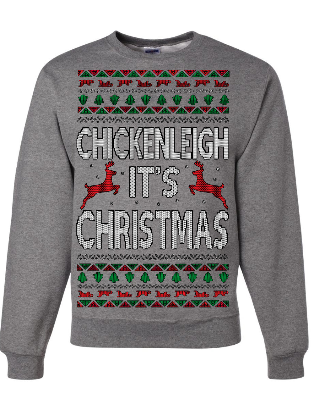 Chickenleigh It's Christmas Funny Viral Trending Meme Ugly Christmas Sweater Crewneck Sweatshirt