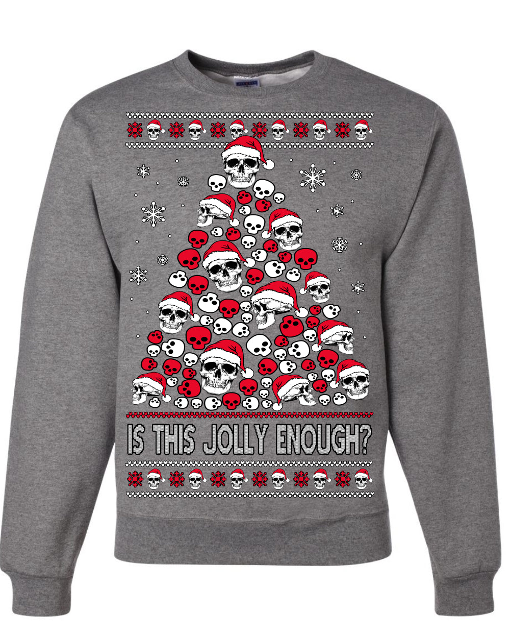 Is This Jolly Enough? Skeleton Skull Christmas Tree Ugly Christmas Sweater Crewneck Sweatshirt
