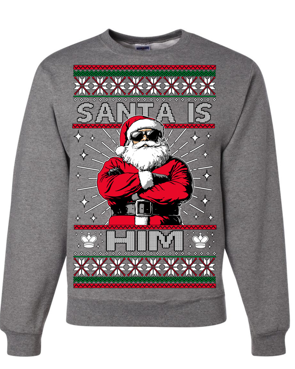 Santa Is Him Funny Gen Z Viral Meme Shades Slang Ugly Christmas Sweater Crewneck Sweatshirt