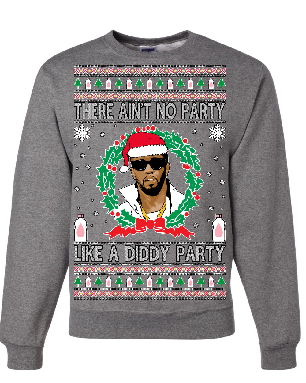 There Ain't No Party Like a Diddy Party, Funny Crazy Party Viral Music Baby Oil Meme, Men Women Ugly Christmas Sweater Crewneck Sweatshirt