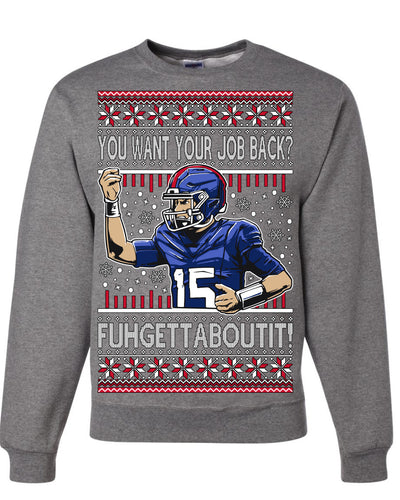 Want Your Job Back? Fuhgettaboutit Tommy Cutlets New York Ugly Christmas Sweater Crewneck Sweatshirt