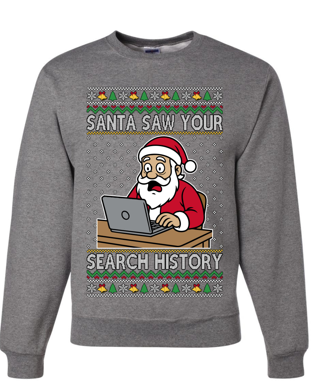 Santa Saw Your Search History, Funny Internet Humor, Ugly Christmas Unisex Sweater, Crewneck Sweatshirts