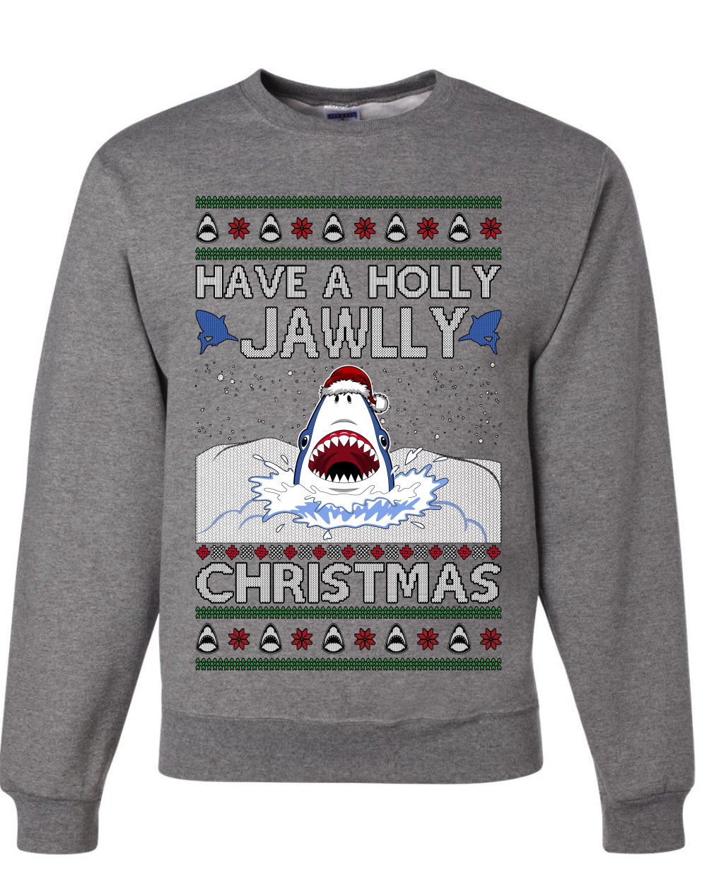 Have a Holly Jawlly Christmas, Cute Shark, Ugly Christmas Sweater, Crewneck Sweatshirts