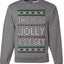 This Is As Jolly As I Get, Funny Humor, Ugly Christmas Unisex Sweater, Crewneck Sweatshirts