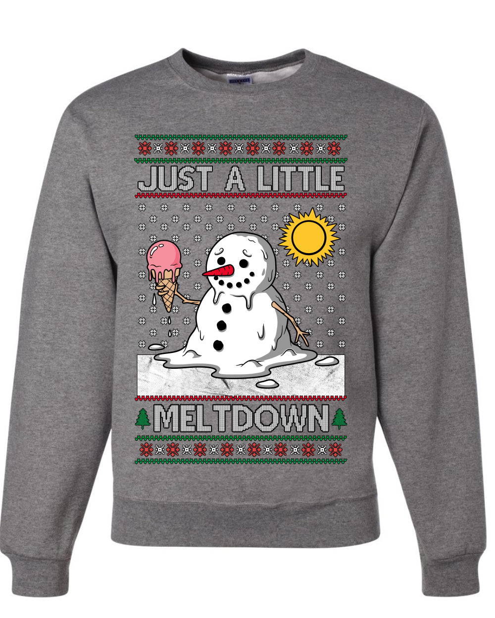 Just A Little Meltdown, Unisex Ugly Christmas Sweater Crewneck Sweatshirts